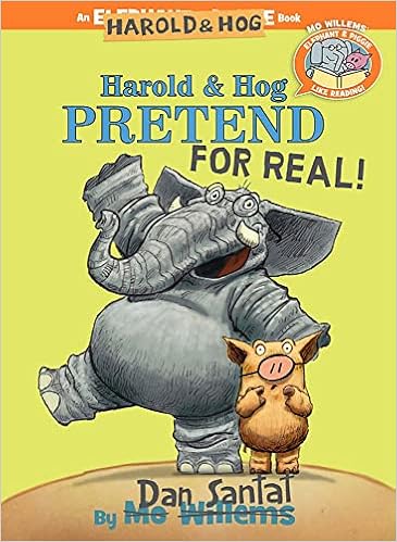 Harold & Hog Pretend For Real!-Elephant & Piggie Like Reading! book cover
