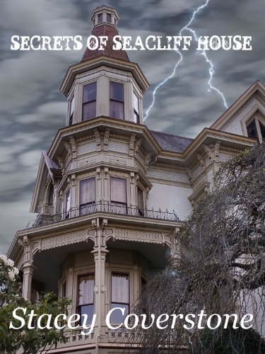 Secrets of Seacliff House: A Gothic Suspense/Romance Novel