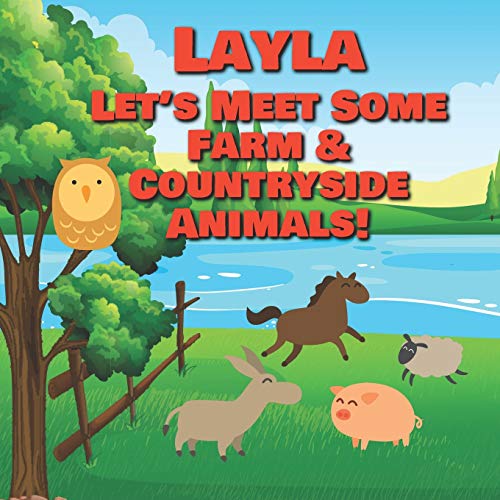 Layla Let's Meet Some Farm & Countryside Animals!: Farm Animals Book for Toddlers - Personalized Baby Books with Your Child's Name in the Story - ... Books Ages 1-3 (Personalized Books for Kids) image 3