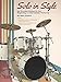 Solo in Style: Six Drumset Etudes for the Beginning to Intermediate Performer