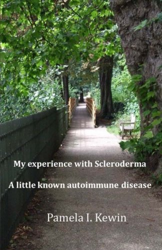 My experience with Scleroderma a little known autoimmune disease
