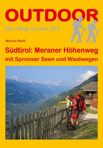 Südtirol: Meraner Höhenweg mit Spronser Seen und
