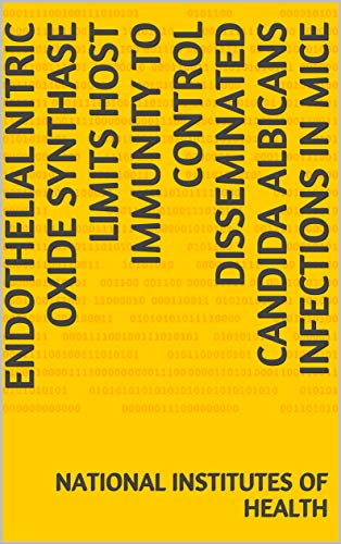 Endothelial nitric oxide synthase limits host immunity to control disseminated Candida albicans infe
