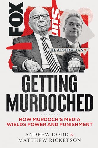 Getting Murdoched: How Murdoch's Media Wields Power and Punishment