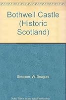 Bothwell Castle (Historic Scotland) 0114924511 Book Cover