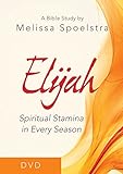 Elijah - Women's Bible Study DVD: Spiritual Stamina in Every Season
