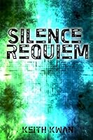 Silence Requiem 1494956063 Book Cover