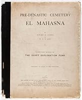 Pre Dynastic Cemetery at El Mahasna. Thirty First Memoir of the Egypt Exploration Fund B003OMUO16 Book Cover