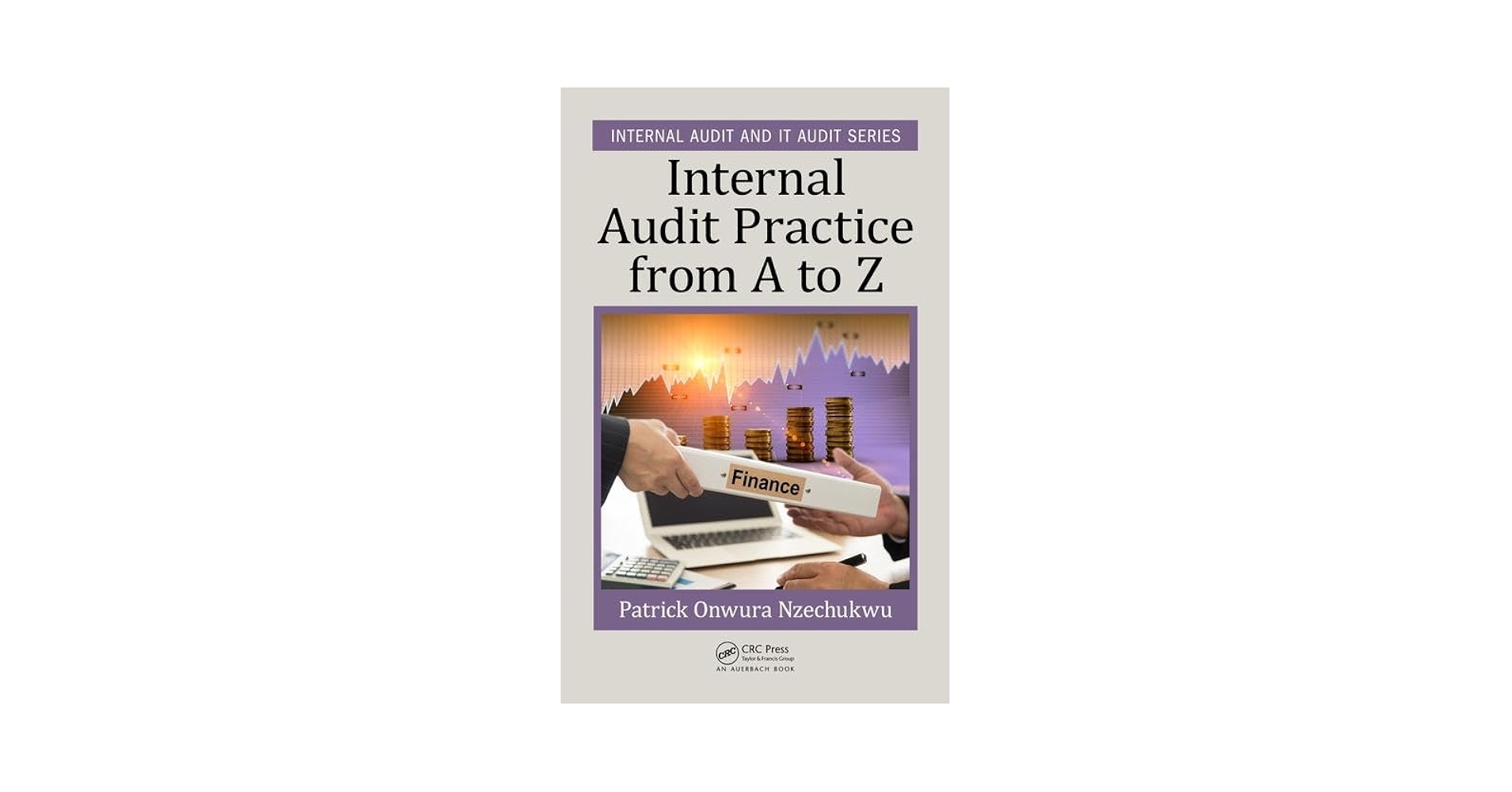 Internal Audit Practice from A to Z (Security, Audit and