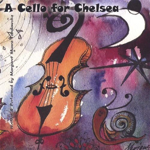 Cello for Chelsea [Audio CD] Margaret Munro Tobolowska