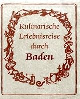 Kulinarische Erlebnisreise durch Baden. 3893932631 Book Cover