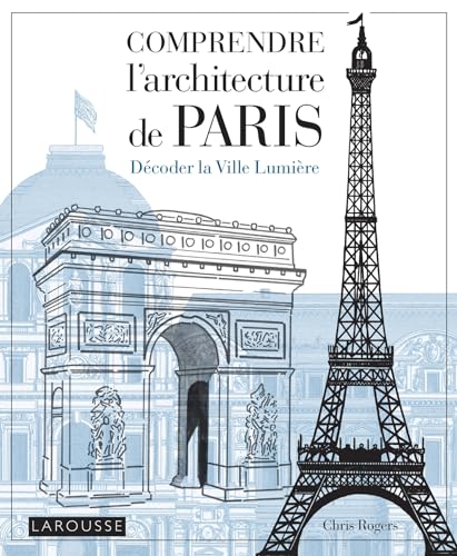 Comprendre l'architecture de Paris