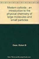 Modern colloids;: An introduction to the physical chemistry of large molecules and small particles B0006ARGEW Book Cover