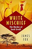 White Mischief: The Murder of Lord Erroll