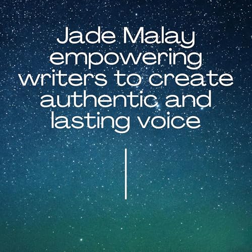 Jade Malay empowering writers to create authentic and lasting voice