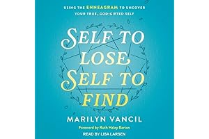 Self to Lose, Self to Find: Enneagram to Discover Your Hidden Self, God's Gift