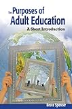 Purposes of Adult Education: A Short Introduction