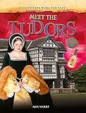 Meet the Tudors (Encounters with the Past)