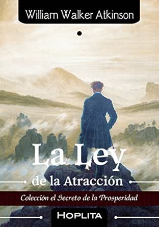 La Ley de la Atracción: O la Vibracion de los Pensamientos en el ...