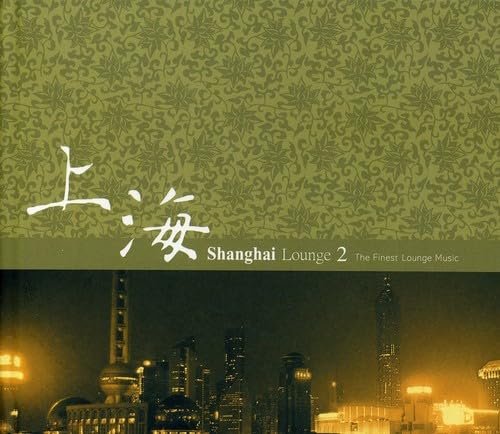 Shanghai Lounge, Vol. 2