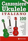 libri di testo liceo artistico  Canzoniere ukulele italiano. 100 testi e accordi