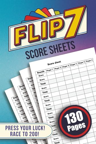 Flip 7 Score sheets: 130 Score Pages For Scorekeeping (Size 6 x 9 inch)