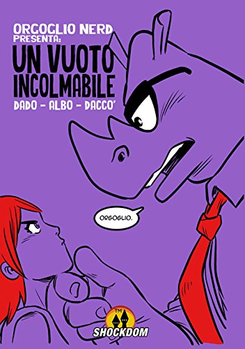 Orgoglio Nerd presenta: Un vuoto incolmabile Orgoglio Nerd presenta: Un vuoto incolmabile