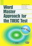Word Master Approach for the TOEIC Test; Word Book TOEICテスト ワードマスターアプローチ;単語熟語集
