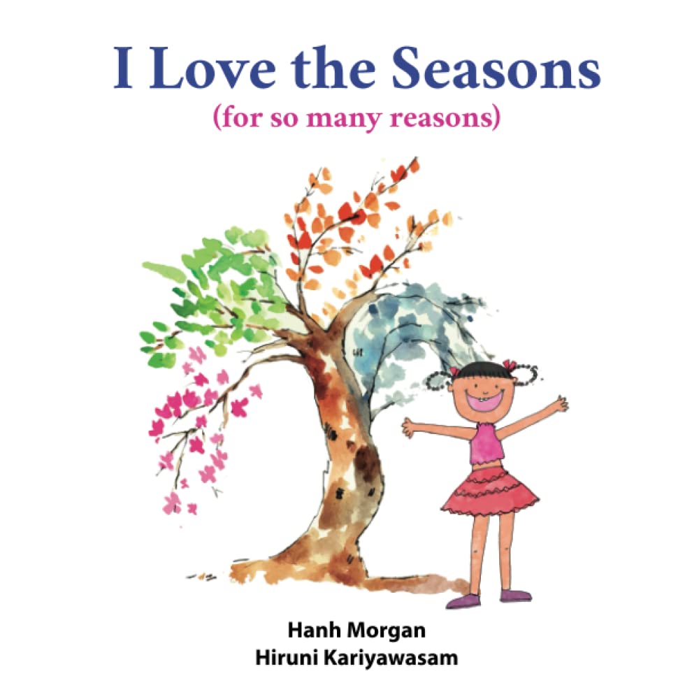I Love the Seasons: (for so many reasons)