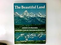 The Beautiful Land : American in Pictures B000JC29X0 Book Cover