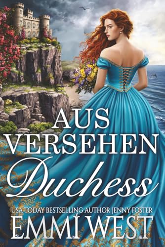 Aus Versehen Duchess: Historischer Liebesroman