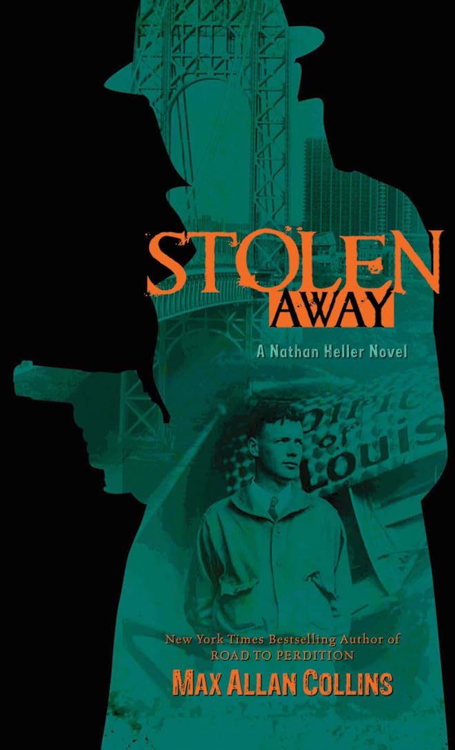Stolen Away; Nathan Heller Novels - 9781612180908, paperback, Max Allan Collins