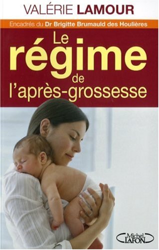 Télécharger Le régime de l'après-grossesse PDF