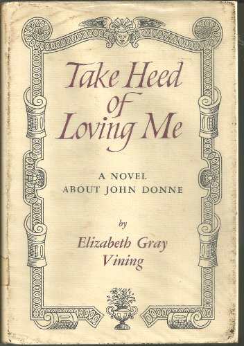 Take heed of loving me B0006AYWAS Book Cover