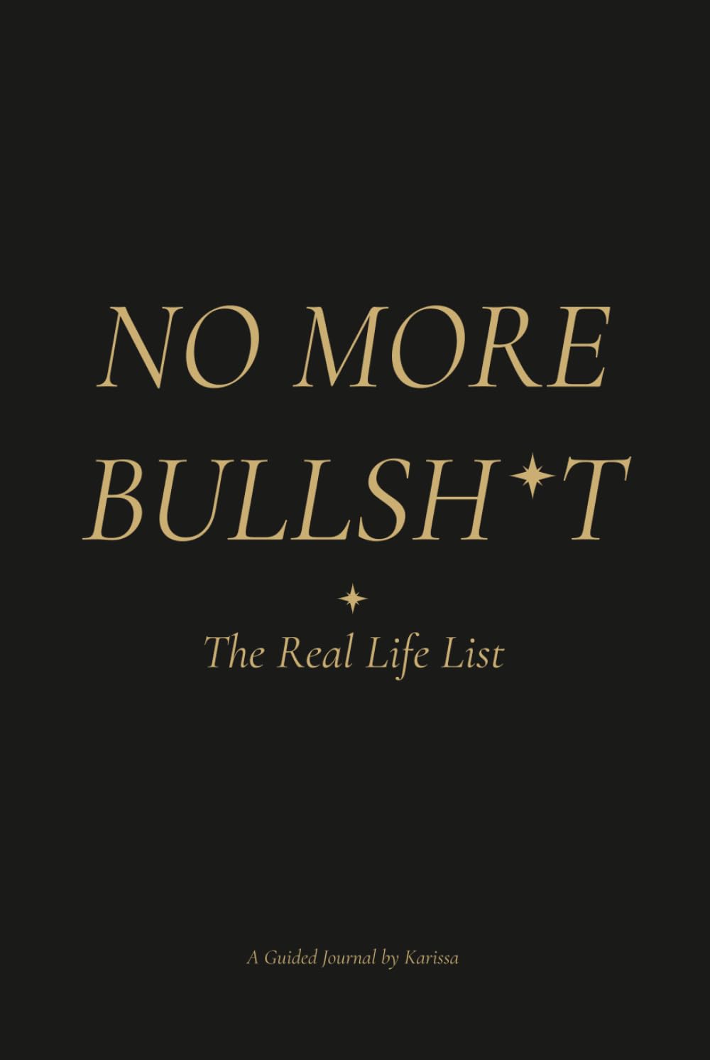 No More Bullsh*t: The Real Life List