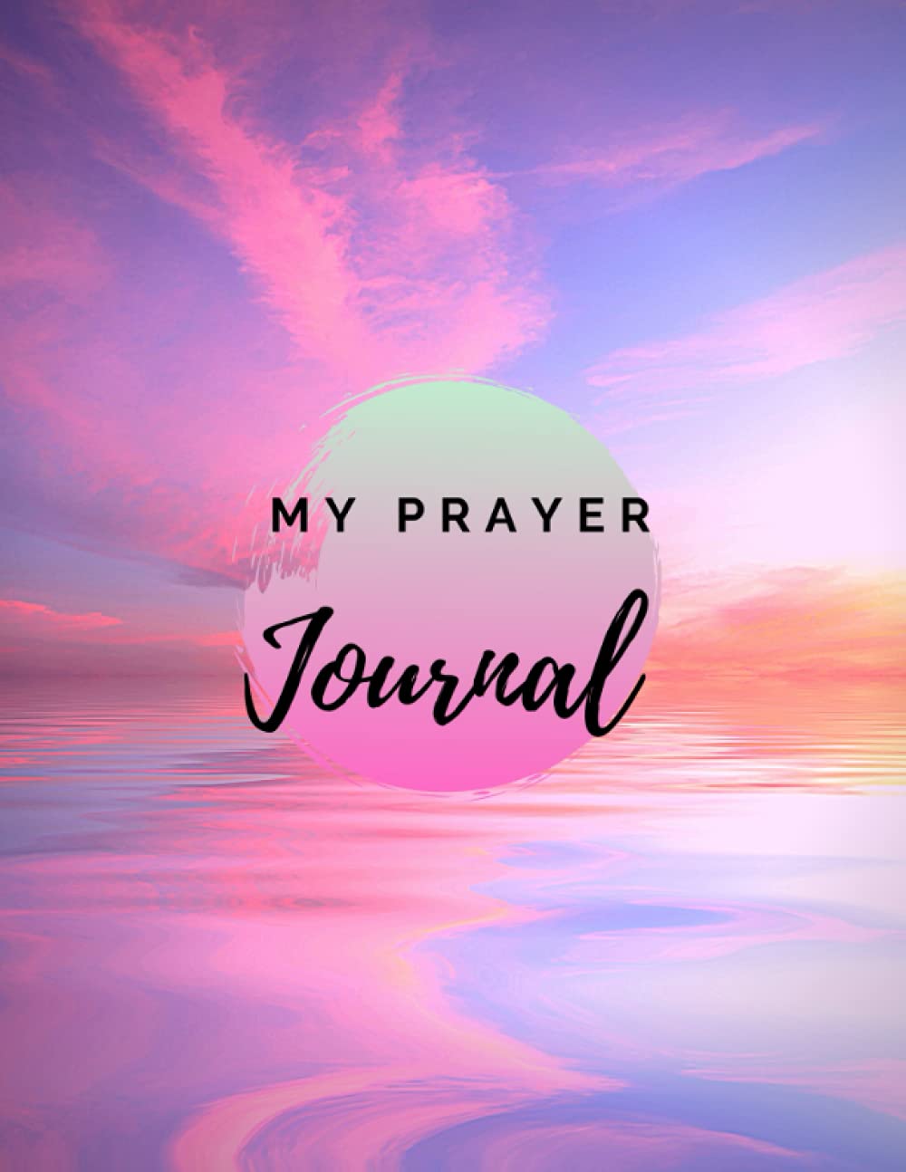 90 Day Prayer and Testimony Journal: Journal Notebook For Prayers and Testimonies/ Womans Journal