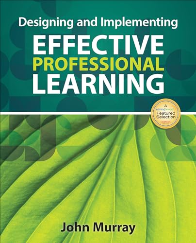 Designing and Implementing Effective Professional Learning view 2