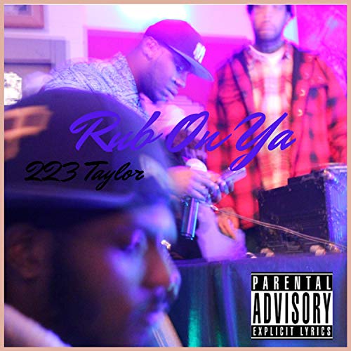 Rub on Ya (feat. Lush 90 Global & Jus' Vibe)