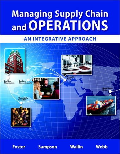 Managing Supply Chain and Operations: An Integrative Approach Plus ...