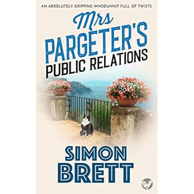 MRS PARGETER&rsquo;S PUBLIC RELATIONS an absolutely gripping whodunnit full of twists