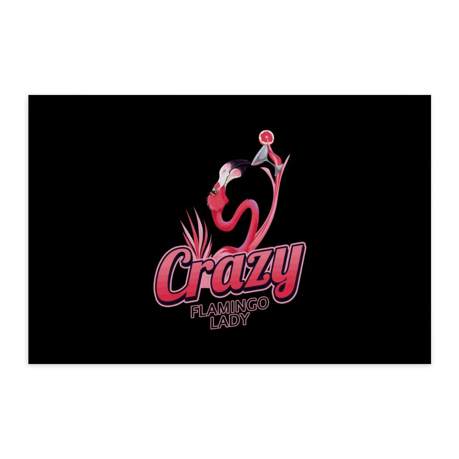 Crazy Flamingo Lady Fashion Poster Letters Self Adhesive Wall Art Prints Durable and Waterproof Home Decor 30 * 45?cm?