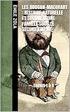 Les Rougon-Macquart : Histoire naturelle et sociale d’une famille sous le Second Empire: Tomes 1 à 5