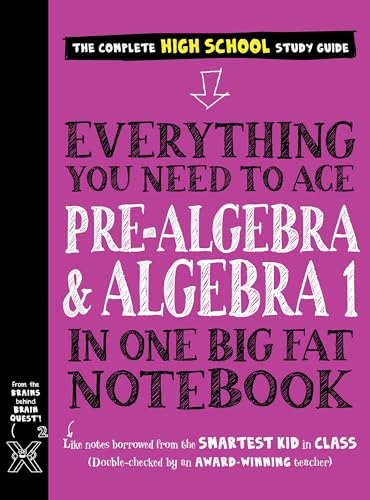 Everything You Need to Ace Pre-Algebra and Algebra 1 in One Big Fat Notebook