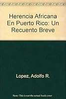 Herencia Africana En Puerto Rico:un Recuento Breve (Spanish Edition) 0884951804 Book Cover