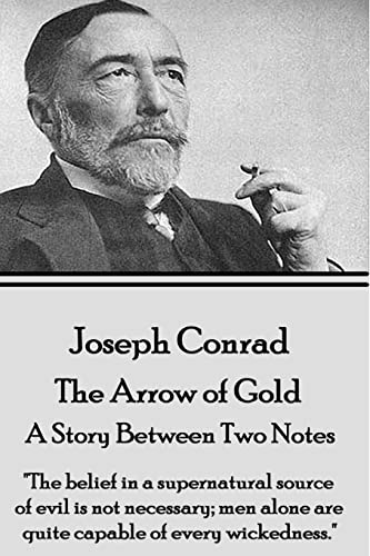 Joseph Conrad - The Arrow of Gold, A Story Betw... 1785433466 Book Cover