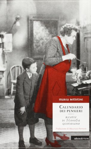 Calendario dei pensieri. Ricette di filosofia quotidiana