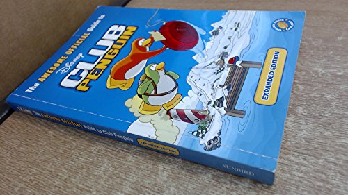 The Awesome Official Guide to Club Penguin: Expanded Edition (Disney Club Penguin)