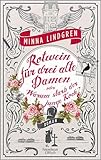  Rotwein für drei alte Damen oder Warum starb der junge Koch?: Roman (Die Abendhain Romane 1)