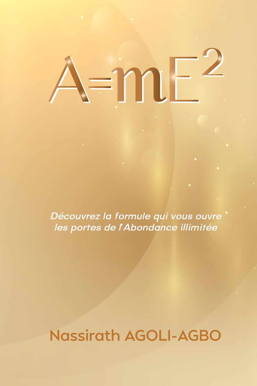 A=mE²: Découvrez la formule qui vous ouvre les portes de l’Abondance illimitée