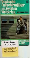 Deutsche Fallschirmjager im Zweiten Weltkrieg: [grune Teufel im Sprungeinsatz u. Erdkampf 1939-1945] 3879433518 Book Cover
